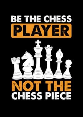 Be the chess player