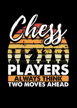 Chess Players think two