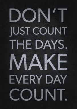 Make Every Day Count