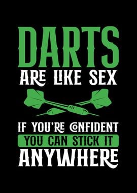 Darts are like sex