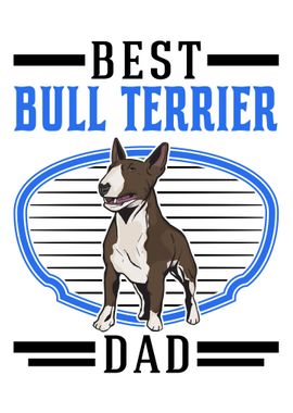 Best Bull Terrier Dad