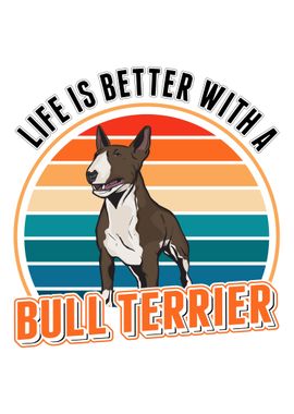 Life Is Better With A Bull