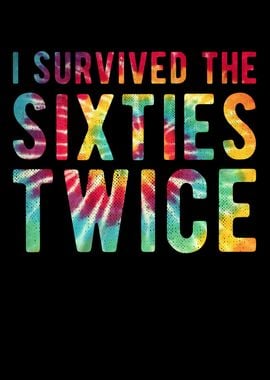 I Survived The 60s Twice