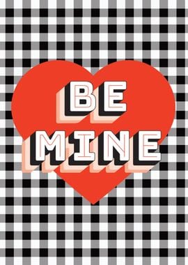 Be mine checkered