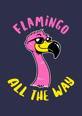 Flamingo All The Way 