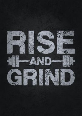 Rise and Grind