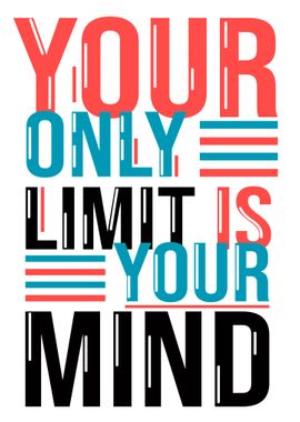 Your Limit is your Mind