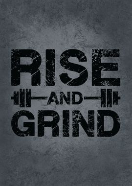 Rise and Grind