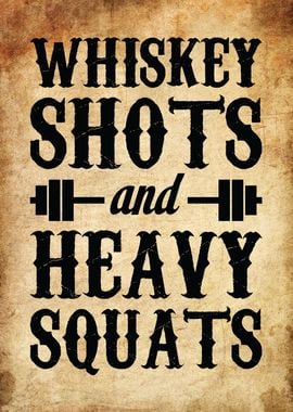 Whiskey Shots and Squats