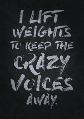 I Lift To Keep Crazy Away