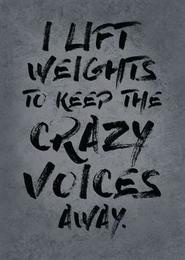 I Lift To Keep Crazy Away