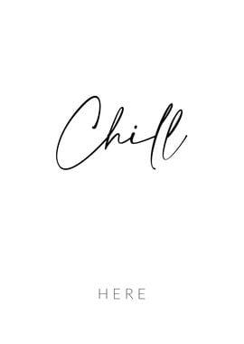 Chill Here