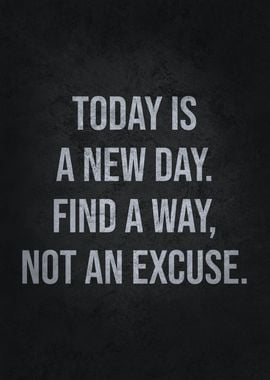 Find A Way Not An Excuse