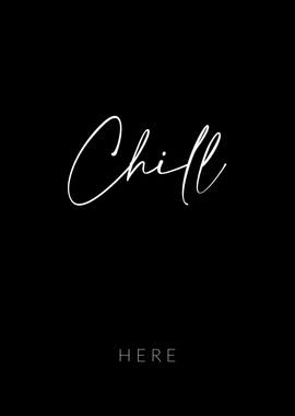 Chill Here