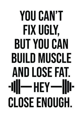 Fix Ugly vs Build Muscle