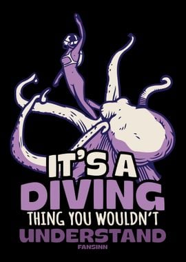 Its A Diving Thing You Wo