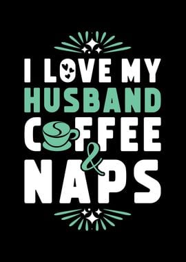 Husband Coffee And Nap