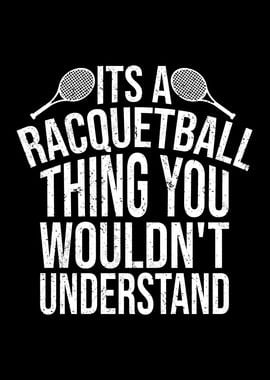 Its a racquetball thing