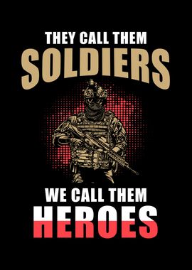 They Call them Soldiers we