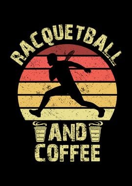 Racquetball and coffee