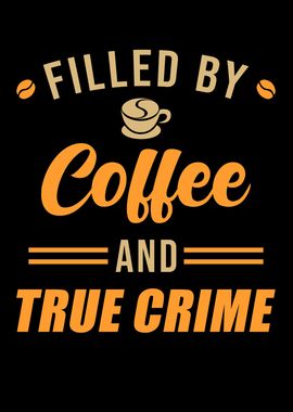 Coffee And True Crime