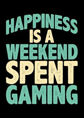 Happiness is a weekend