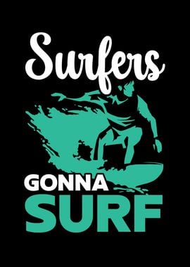 Surfers Gonna Surf