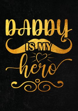 Daddy is my hero