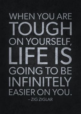 Be Tough On Yourself