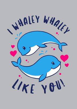 I Whaley Whaley Like You