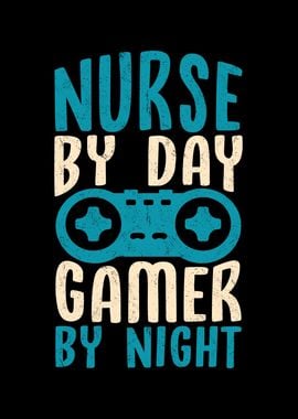 Nurse by day gamer by