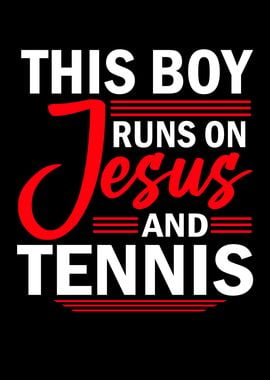 Runs On Jesus And Tennis