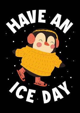 Have An Ice Day