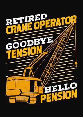 Retired Crane Operator