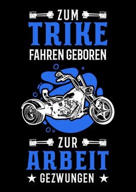 Zum Trike fahren geboren Z