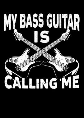 My Bass Guitar Is Calling