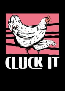 Cluck it chicken