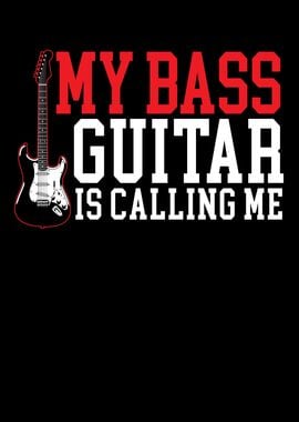 My Bass Guitar Is Calling