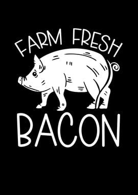 Farm fresh bacon