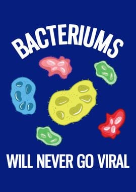 Bacteriums Never Go Viral