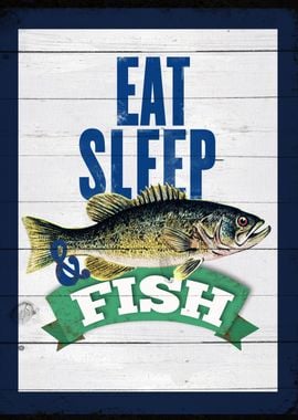 Eat sleep fish