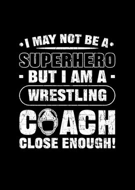 Wrestling Coach Superhero