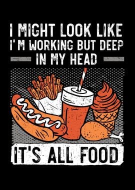 In My Head Its All Food