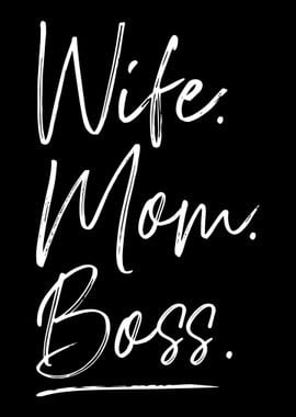 Wife mom boss