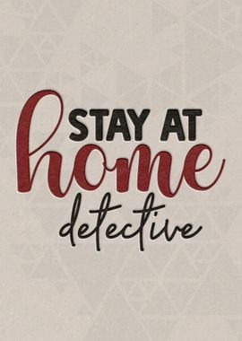 Stay at home detective