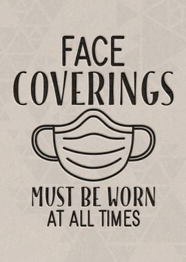 Face Coverings Must Be