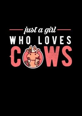 Just A Girl Who Loves Cows