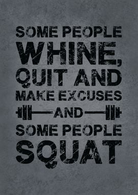 Some People Whine vs Squat