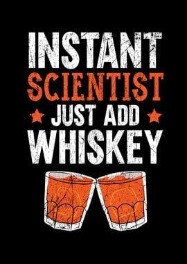 Scientist Just Add Whiskey