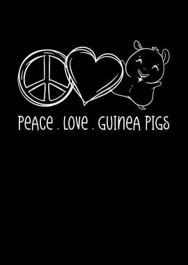 Peace love and guinea pig